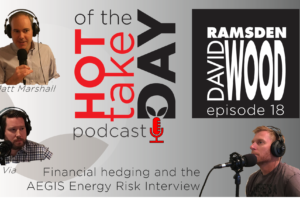 Episode 18: Financial hedging and the AEGIS Energy Risk Interview