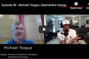 Episode 48 – Michael Teague, Adamantine Energy