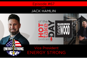 #hottakeoftheday Episode 67 w/Jack Hamlin #ENERGYSTRONG