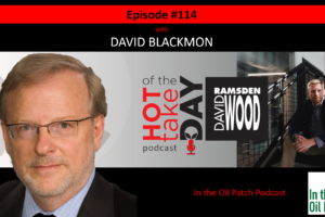 #hottakeoftheday podcast Episode #114 w/David Blackmon